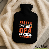 Wärmflasche Bleib ruhig der Opa macht das schon