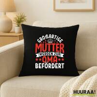 Kissen Großartige Mütter werden zur Oma...