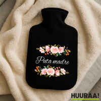 Wärmflasche Puta madre spanisch Blumen