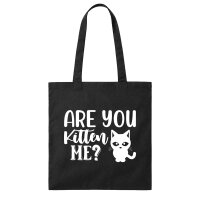 Jutebeutel Are you kitten me Katze 10 Liter