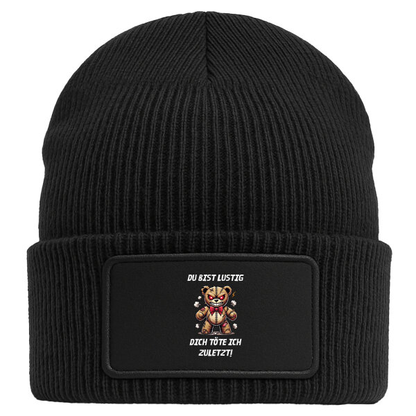 Beanie mit Patch Du bist lustig dich töte ich zuletzt Monster Teddy Black