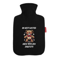 Wärmflasche Du bist lustig dich töte ich...
