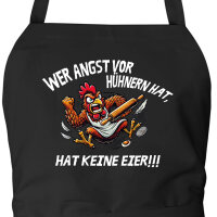 Schürze Angst vor Hühnern, hat keine Eier...