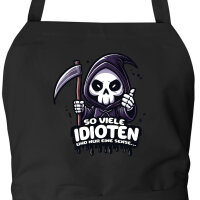 Schürze So viele Idioten nur eine Sense Sensenmann mit Taschen