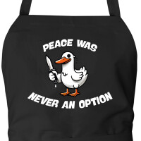 Schürze Peace was never an option Gans mit Taschen