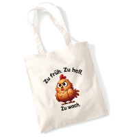 Jutebeutel Zu früh. Zu hell. Zu wach. grimmiges Huhn...