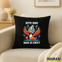 Kissen Bitte mach dass es entet Ente Meme 40x40cm