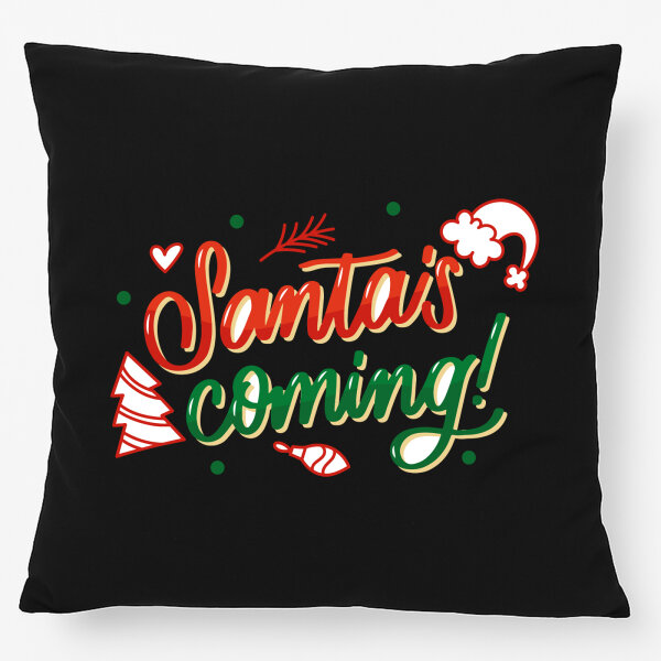 Kissen Santa is Coming Schriftzug 40x40cm