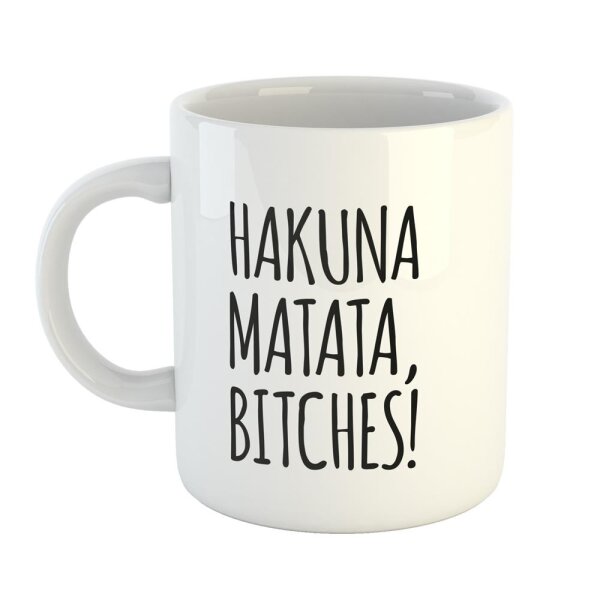 Kaffeetasse Hakuna Matata Bit..es! Weiß 330ml