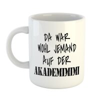 Kaffeetasse Da war wohl jemand auf der Akademimimi Weiß 330ml