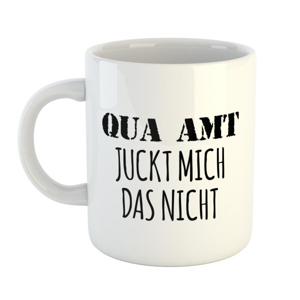 Kaffeetasse Qua Amt juckt mich das nicht Weiß 330ml