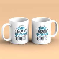 Kaffeetasse Gym I Thought You Said Gin Weiß 330ml