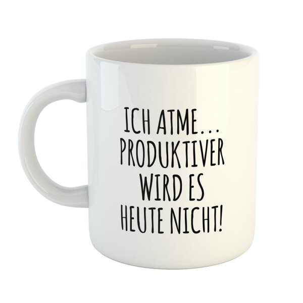 Kaffeetasse Ich atme… produktiver wird es nicht Weiß 330ml