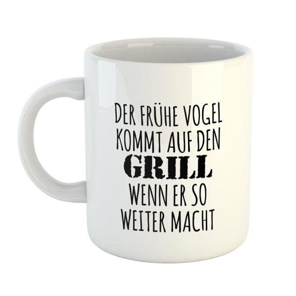 Kaffeetasse Der frühe Vogel kommt auf den Grill Weiß 330ml