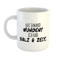Kaffeetasse Hat jemand Wunden Ich habe Salz und Zeit Weiß 330ml