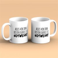 Kaffeetasse Alles vor dem ersten Kaffee ist Notwehr Weiß 330ml