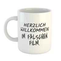 Kaffeetasse Herzlich Willkommen im falschen Film. Weiß 330ml