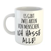 Kaffeetasse Es gibt zwei Arten von Menschen. Ich hasse...