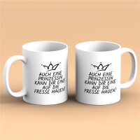 Kaffeetasse Auch eine Prinzessin kann dir eine auf die Fresse hauen! Weiß 330ml