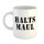 Kaffeetasse Halts Maul Weiß 330ml