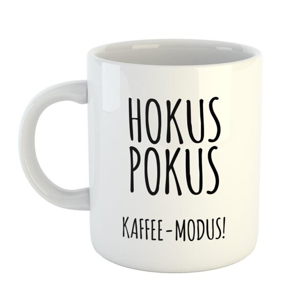 Kaffeetasse Hokus Pokus Kaffee-Modus! Weiß 330ml