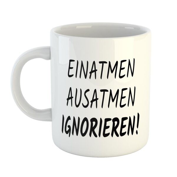 Kaffeetasse Einatmen Ausatmen IGNORIEREN! Weiß 330ml