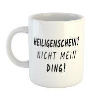 Kaffeetasse Heiligenschein? Nicht mein Ding Weiß 330ml