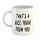 Kaffeetasse That`s a nice train from you "netter Zug" Weiß 330ml