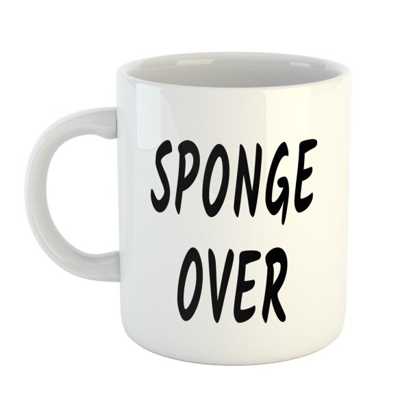 Kaffeetasse Sponge over "Schwamm drüber" Weiß 330ml