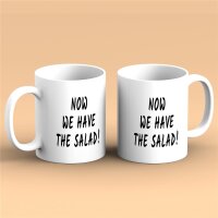 Kaffeetasse Now we have the salad "Haben den Salat Weiß 330ml