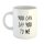 Kaffeetasse You can say You to Me Weiß 330ml