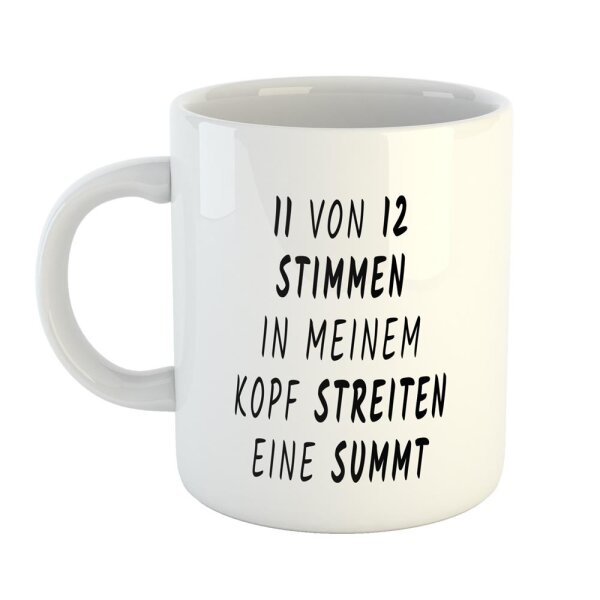 Kaffeetasse 11 von 12 Stimmen in meinem Kopf streiten eine Summt Weiß 330ml