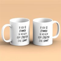 Kaffeetasse 11 von 12 Stimmen in meinem Kopf streiten eine Summt Weiß 330ml