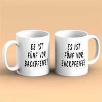 Kaffeetasse Es ist fünf vor Backpfeife Weiß 330ml
