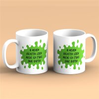 Kaffeetasse Im nächsten Leben ohne Idioten Weiß 330ml