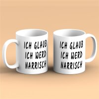 Kaffeetasse Ich glaub ich wird narrisch Weiß 330ml