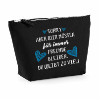 Kulturbeutel Müssen Freunde bleiben Du weißt...
