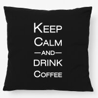 Kissen Keep calm and drink coffee Schriftzug 40x40cm