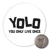 Magnet YOLO &ndash; You only live once Schriftzug...