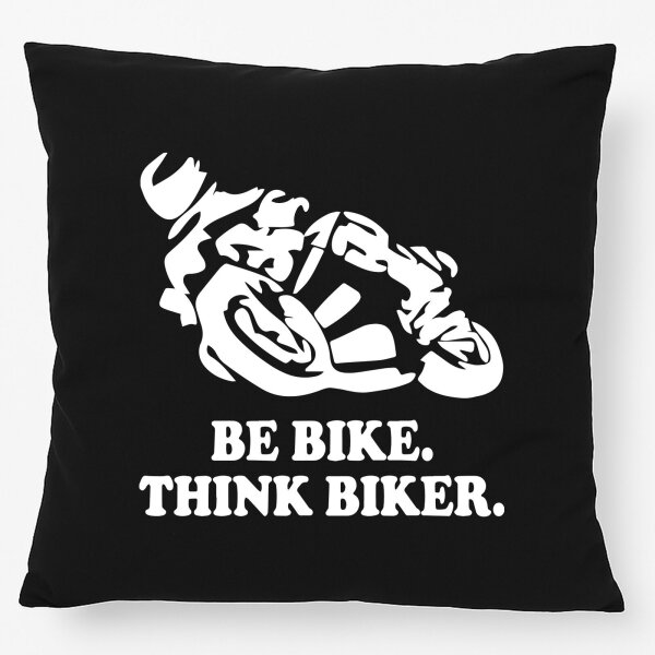 Kissen Be bike. Think biker Motorrad 40x40cm