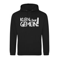 Unisex Hoodie Klein aber gemein! Schriftzug