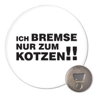 Magnet Ich bremse nur zum Kotzen!! Schriftzug 59mm...