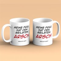 Kaffeetasse Frau geilster Arsch, Ich Weiß 330ml