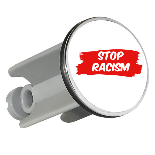 Waschbeckenstöpsel Stop Racism  4cm Abflussstopfen
